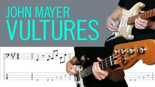 Vultures - John Mayer Cover (Guitar/Bass TAB Included)