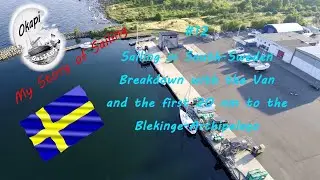 #12 Sailing in South Sweden   Breakdown of the van and the first 20 nm to Blekinge Archipelago