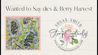 Wanted to Say dies & Berry Harvest