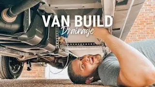 VAN BUILD DIARIES | WEEK 24, Van Drainage & Grey Tank Plumbing System