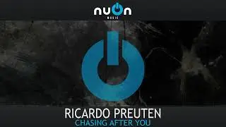 Ricardo Preuten - Chasing After You (nuOn BLUE)