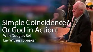 &ldquo;Simple Coincidence? or God in Action!&rdquo; - Douglas Bell - (October 26, 2025)