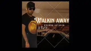 Shades Of Gold - Walkin Away (Official Audio)