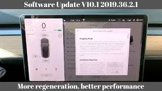 Tesla Software Update V10.1 version 36.2.1 - More regeneration, better performance