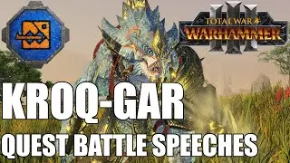 Kroq-Gar Quest Battle Speeches