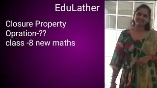 Class -8 New Maths Book| Property of Rational number| Closure Property| EduLather institute 
