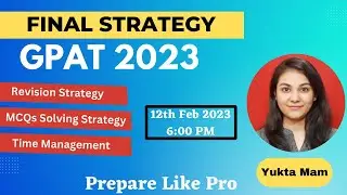 Final Strategy for GPAT 2023 Preparation || Yukta Mam @growtreeonlineacademy