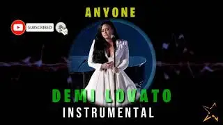 Demi Lovato - Anyone ( INSTRUMENTAL )