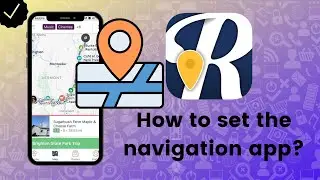 How to set the navigation app in Roadtrippers?