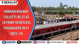 Konkan Railway collects Rs 21.40 Cr from Ticketless Passengers in FY 2023&ndash;24