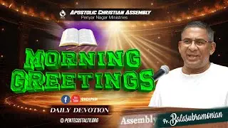 MORNING GREETINGS | 29th DECEMBER 2025 | Pr Balasubramonian - ACA PNM