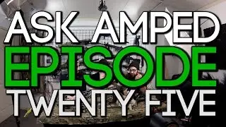Ask Amped Episode 25 - Talking to parents, WTF is a Daytona gun?! and Russian Gobledee-goo