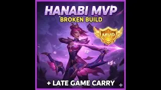 MVP HANABI GUIDE! The BEST Build to Dominate Late Game Rank!