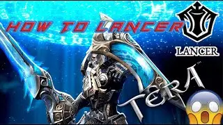 [Tera Online]-How to be Top Lancer The Master Class
