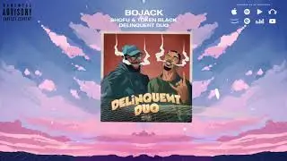 shofu & Token Black - Bojack feat. Dedboii Kez (Official Audio)