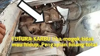 Mobil tiba-tiba mati mendadak tidak mau hidup lagi || Futura karbu