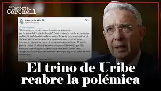 ¿Uribe a la cárcel por ordenes de Cepeda y Petro? Coronell ANALIZA el trino del expresidente