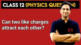 Can two like charges attract each other ?