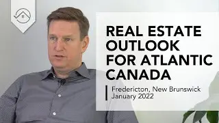 Real Estate Outlook for Atlantic Canada in 2022