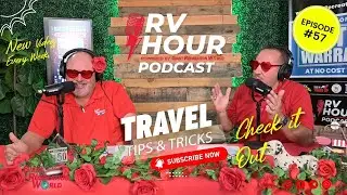 RV Hour Podcast - Episode 56 - Romantic RV Destinations #rvhour
