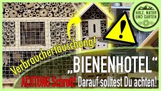 Bienenhotel oder Verbrauchertäuschung? Worauf Du bei käuflichen Modellen unbedingt achten solltest!