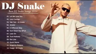 best of  dj snake 2020