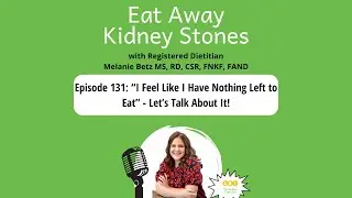 131 &ldquo;I Feel Like I Have Nothing Left to Eat&rdquo; - Let's Talk About It!