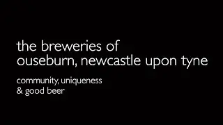 The Breweries of Ouseburn Valley, Newcastle