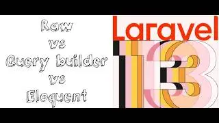Lesson 29 - Laravel 13 Tutorial: Raw SQL vs Eloquent ORM (When to Use Which?)