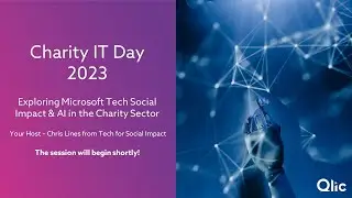 Exploring Microsoft Tech Social Impact & AI in the Charity Sector - Charity IT Day 2023