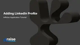Adding LinkedIn Profiles to InRaise | Step-by-Step Guide