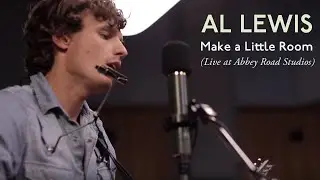 Al Lewis - Make a Little Room (Live at Abbey Road Studios)