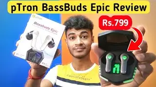 pTron BassBuds Epic Review