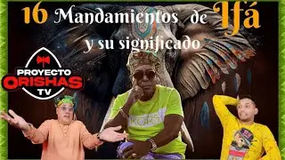 Los 16 Mandamientos de Ifa y Las Malas practica