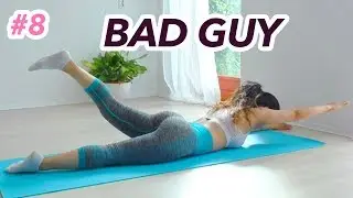 Billie Eilish - BAD GUY | 21 Day Lose Belly Fat Challenge #8