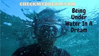 Submerging Into Your Subconscious: Explaining the Underwater Dreams!