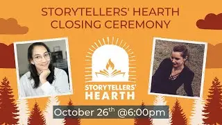 October 2025 Closing Chat | Storytellers' Hearth Weekend Relay