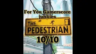 The Pedestrian - Relax Chill And Run Up Your Gamerscore