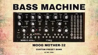 Moog Mother-32 &ndash; Bass Machine [SOUNDSET] | Custom Presets [Synthesizer Demo]