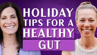 Holiday Gut Health Tips to Prevent Digestive Issues With Elissa Arnheim