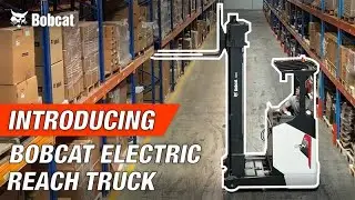 Introducing Bobcat Electric Reach Truck