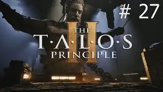 Byron hat alles kaputt gemacht - The Talos Principle 2 #27