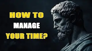 How To Manage Your Time Seneca | Stoicism