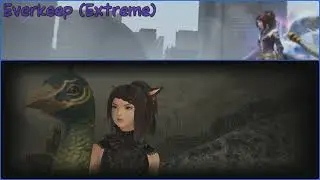 [FFXIV 7.0] Everkeep (Extreme) - First Clear (Suki) [7/23/24]