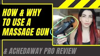 HOW & WHY to Use a MASSAGE GUN | AchedAway PRO Review