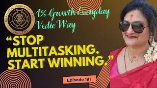 Episode 191: What is Single-Tasking & How Does it Preserve Energy?