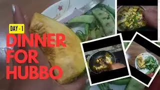 Dinner for hubbo || Day - 1