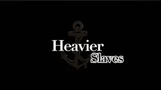 Heavier - Slaves (Lyrics)
