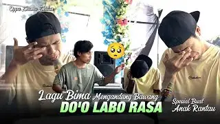 📌Lagu Bima Spesial Buat Anak Rantau | DO'O LABO RASA | By. Oppa Zhumu - Bikin Mewek🥹