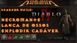Diablo IV Builds: Necromante - Lan&ccedil;a de Ossos com Explodir Cad&aacute;ver!